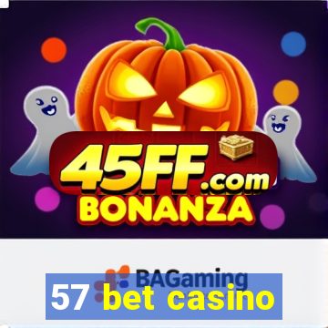 57 bet casino